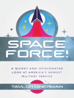 Space Force!: A Quirky and Opinionated Look at America’s Newest Military Service