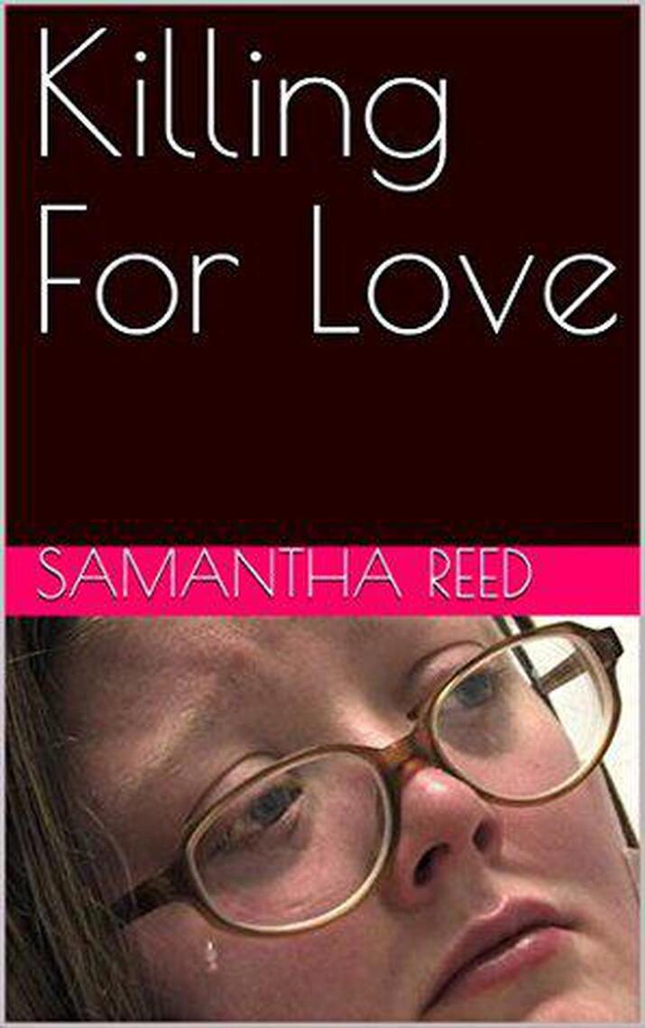 Killing For Love by Samantha Reed - Ebook | Scribd