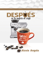 Ensayo DESPUES SE TE ENFRIA EL CAFE: Más que motivación