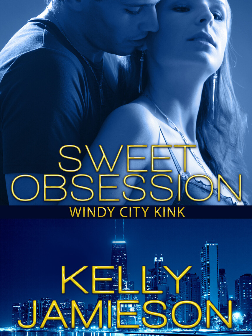 American Dad Linda Porn Interogatted Gets - Sweet Obsession by Kelly Jamieson - Ebook | Scribd