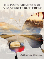 The Poetic Vibrations of a Matured Butterfly