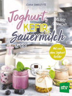 Joghurt, Kefir, Sauermilch & Co selbst gemacht: Mit und ohne Joghurtbereiter