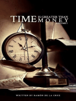 Time Is Greater Than Money: Volume 1