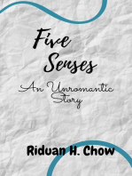 Five Senses: (An Unromantic Story)