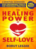 The Healing Power of Self-Love: A Spiritual Guidebook: Five Grounding Tools For Your Daily Practice: Self-Love Healing, #2