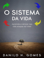 O Sistema da Vida: Aprenda a vencer nas três etapas do viver