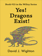 Yes! Dragons Exist!