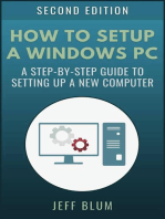 How to Setup a Windows PC: A Step-by-Step Guide to Setting Up and Configuring a New Computer: Location Independent Series, #4