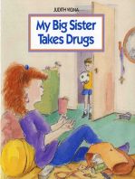 My Big Sister Takes Drugs