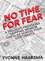 No Time For Fear: A Thought Provoking, Gripping Memoir Unfolds Across Four Continents.