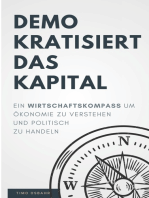 Demokratisiert das Kapital: Ein Wirtschaftskompass, um Ökonomie zu verstehen und politisch zu handeln