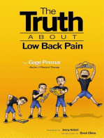 The Truth About Low Back Pain: Strength, mobility, and pain relief without drugs, injections, or surgery