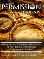 Give YourSelf Permission Anthology: 44 Inspirational & Insightful True Stories of Risk-Taking, Life Changes & Successful Outcomes