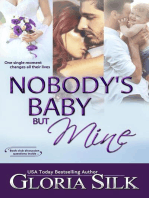 Nobody's Baby But Mine: One single moment changes all their lives