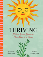 Thriving: Follow Your Dreams One Step at a Time