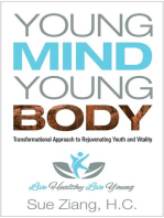 Young Mind Young Body: Transformational Approach to Rejuvenating Youth and Vitality