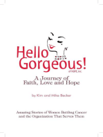 Hello Gorgeous!: A Journey of Love, Faith and Hope