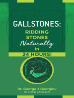 Gallstones: Ridding Stones Naturally in 24 Hours!