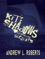 Kite Shadows and Smaller Secrets