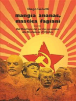 Mangia Ananas, mastica fagiani: Vol.1: Dal Manifesto del partito comunista alla rivoluzione d’ottobre