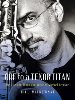 Ode to a Tenor Titan: The Life and Times and Music of Michael Brecker