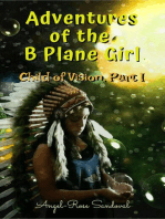 Adventures of the B Plane Girl: Child of Vision, Part I