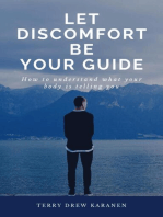 Let Discomfort be Your Guide - How to Understand What Your Body is Telling You