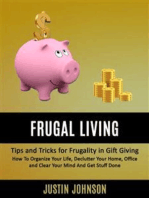Frugal Living : Tips and Tricks for Frugality in Gift Giving (How To Organize Your Life, Declutter Your Home, Office and Clear Your Mind And Get Stuff Done)