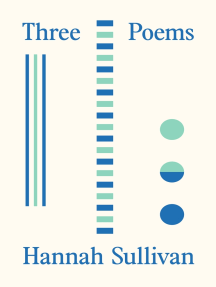 Three Poems by Hannah Sullivan - Ebook | Scribd