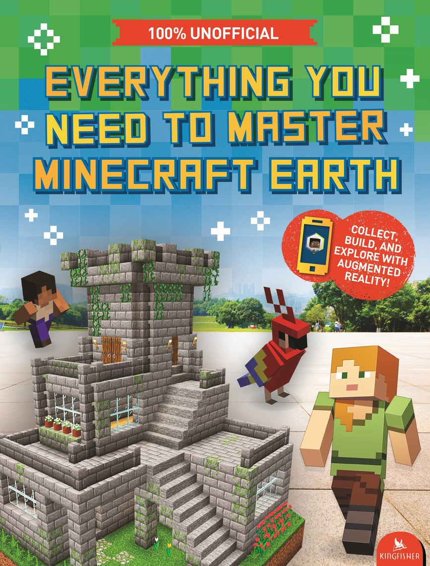 Everything You Need to Master Minecraft Earth by Ed Jefferson (Ebook ...