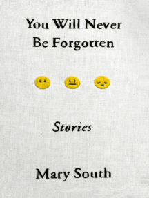 You Will Never Be Forgotten by Mary South Ebook  Read free for  