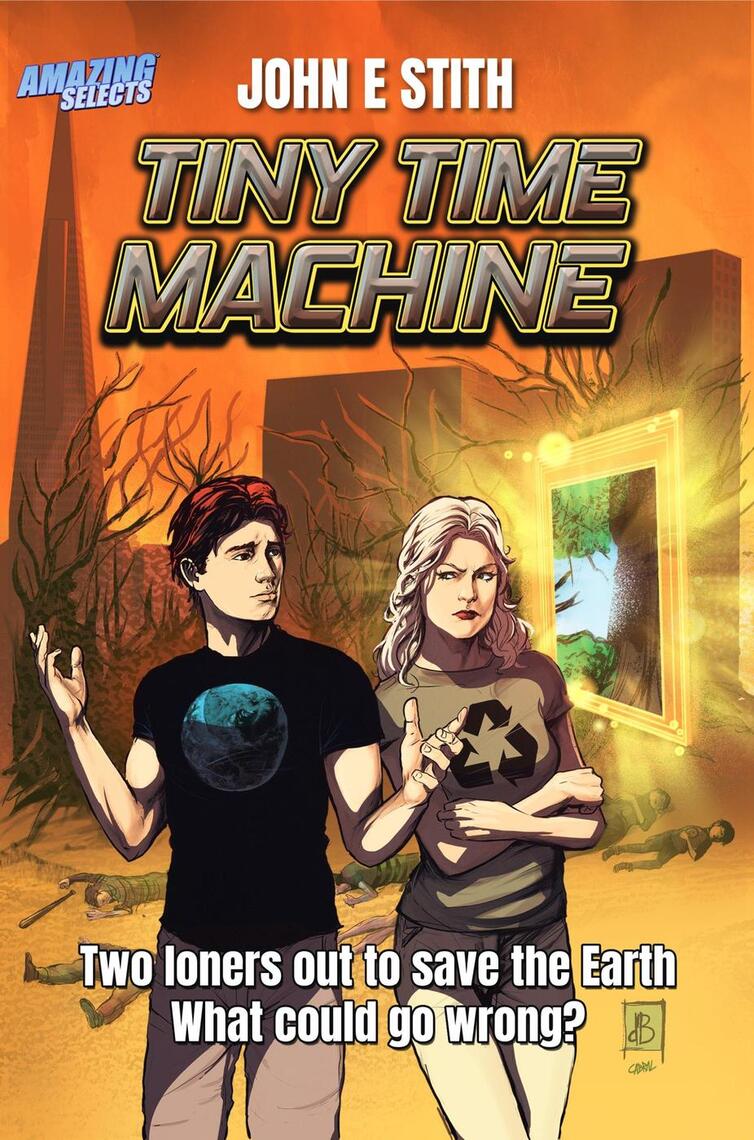 Tiny Time Machine by John E. Stith (Ebook) - Read free for 30 days