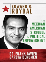 Edward R. Roybal: The Mexican American Struggle for Political Empowerment