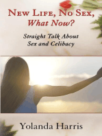 New Life, No Sex, What Now? Straight Talk About Sex and Celibacy