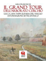 Il Grand Tour dell’arborato cerchio. Lucca, una tappa elitaria del viaggio di formazione settecentesco