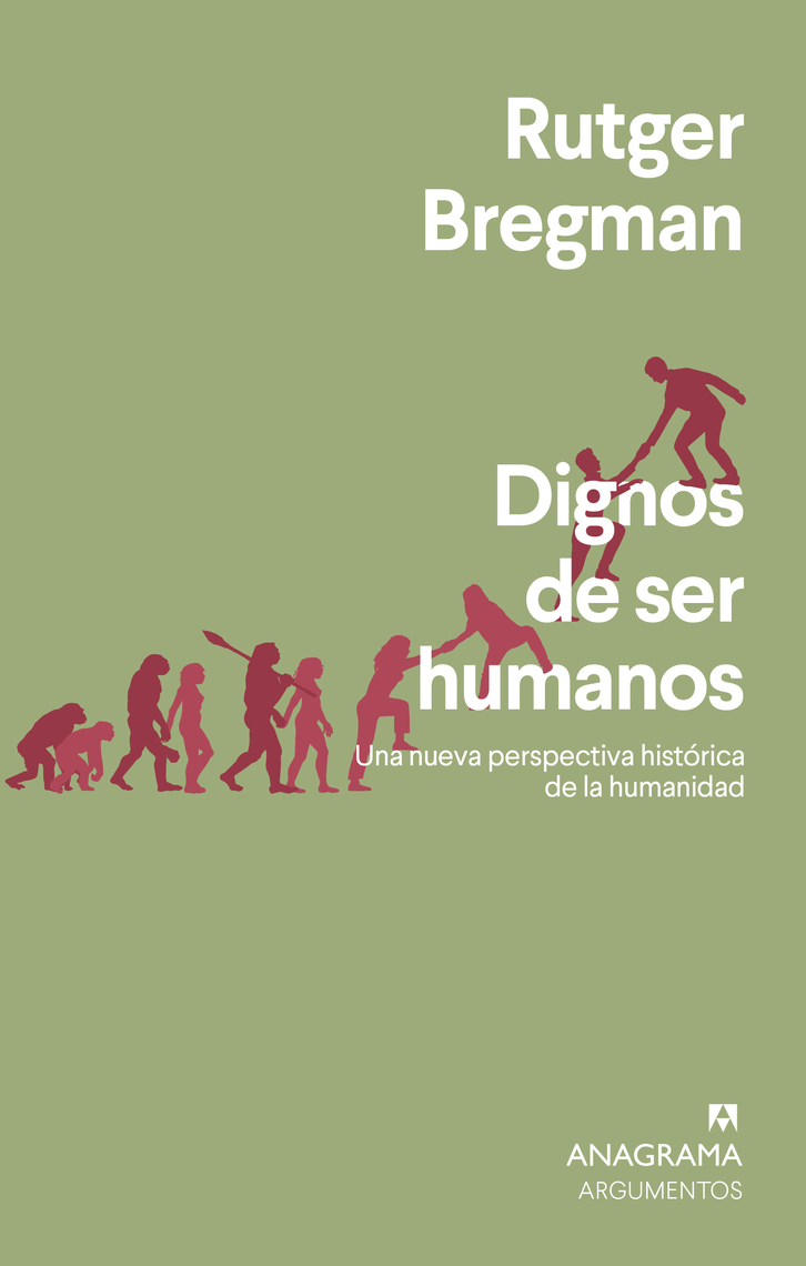 Dignos de ser humanos de Rutger Bregman y Gonzalo Fernández Gómez (Libro  electrónico) Leer gratis durante 30 días, image size:726x1140