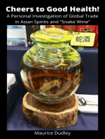 Cheers to Good Health!: A Personal Investigation of Global Trade in Asian Spirits and “Snake Wine”