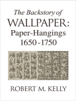 The Backstory of Wallpaper: Paper-Hangings 1650-1750