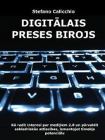 Digitālais preses birojs: Kā radīt interesi par medijiem 2.0 un pārvaldīt sabiedriskās attiecības, izmantojot tīmekļa potenciālu