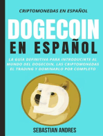 Dogecoin en Español: La guía definitiva para introducirte al mundo del Dogecoin, las Criptomonedas, el Trading y dominarlo por completo: Criptomonedas en Español, #3