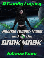 Adanya Tebbet-Theus and the Dark Mask: A Family Legacy, #3