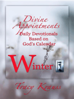 Divine Appointments: Daily Devotionals Based on God's Calendar - Winter: Divine Appointments: Daily Devotionals Based On God's Calendar, #4
