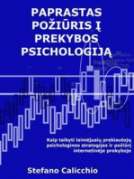 Paprastas požiūris į prekybos psichologiją: Kaip taikyti laimėjusių prekiautojų psichologines strategijas ir požiūrį internetinėje prekyboje
