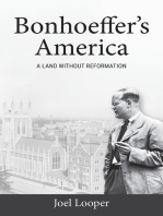 Bonhoeffer's America: A Land without Reformation