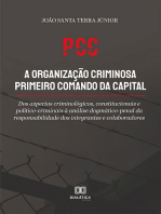 PCC a organização criminosa primeiro comando da capital: dos aspectos criminológicos, constitucionais e político-criminais à análise dogmático-penal da responsabilidade dos integrantes e colaboradores