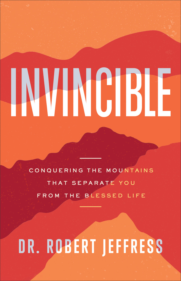 Invincible by Dr. Robert Jeffress - Ebook | Scribd