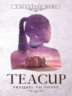 Teacup: Prequel to Toast