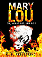 Mary Lou: Oh, What Did She Do?