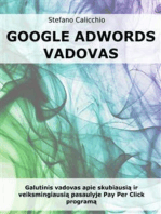 Google Adwords vadovas: Galutinis vadovas apie skubiausią ir veiksmingiausią pasaulyje Pay Per Click programą