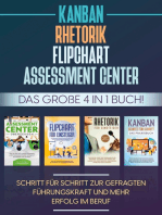 Assessment Center | Flipchart | Rhetorik | KANBAN: Das große 4 in 1 Buch! Schritt für Schritt zur gefragten Führungskraft und mehr Erfolg im Beruf